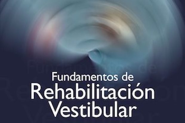 Nace una obra pionera en Rehabilitación Vestibular con el objetivo de ser un manual de referencia en este campo