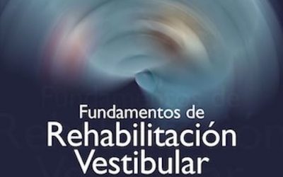 Nace una obra pionera en Rehabilitación Vestibular con el objetivo de ser un manual de referencia en este campo